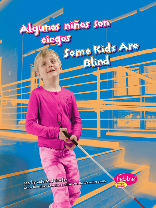 Title details for Algunos niños son ciegos/Some Kids Are Blind by Lola M. Schaefer - Available